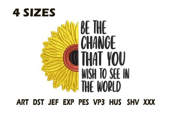 Be the Change Sunflower Embroidery