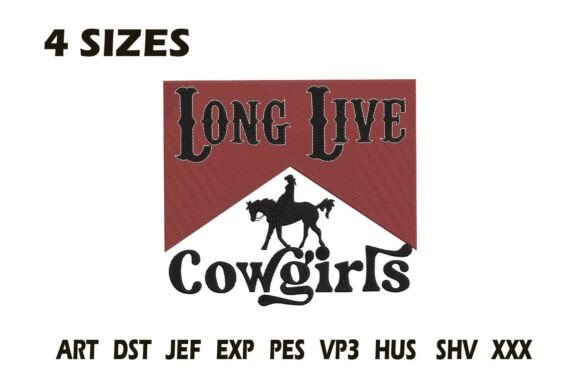 Long Live Cowgirls Embroidery Design